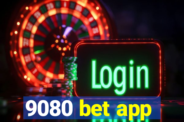 9080 bet app